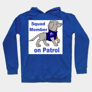 Squad Member on Patrol Hoodie